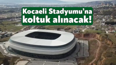 Kocaeli Gençlik Spor İl Müdürlüğü Yıldız Entegre Kocaeli Stadyumu’na koltuk