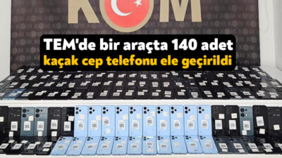 TEM Otoyolu Kocaeli geçişinde bir araçta yapılan aramada 140 adet