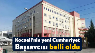 Kocaeli Cumhuriyet Başsavcısı Ferhat Kapıcı'nın Yargıtay'a seçilmesinden sonra Kocaeli'nin yeni