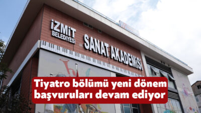 İzmit Belediyesi Sanat Akademisi Tiyatro Bölümü’nde 2024-2025 sezonu için başvurular