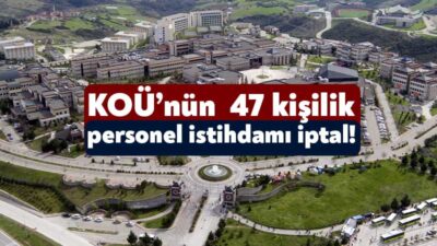 Kocaeli Üniversitesi daha önce açıkladığı 47 kişilik personel istihdamını KPSS’deki