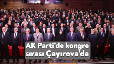 AK Parti’de 19 Ekim’de başlayan kongre süreci bugün Çayırova ile