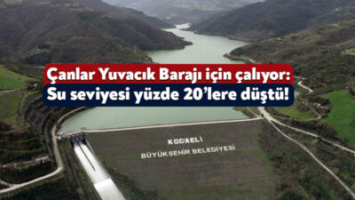 Kocaeli’nin en önemli barajı olan Yuvacık Barajı için çanlar çalmaya