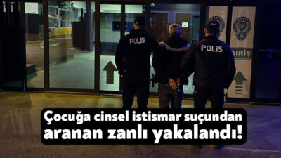Kocaeli Emniyet Müdürlüğü ekipleri cinsel istismar suçundan hakkında 15 yıl