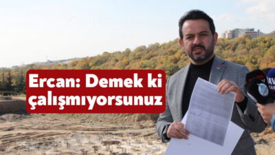 CHP İzmit İlçe Başkanı Gökhan Ercan, başlanan 14 ay yapım