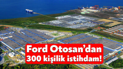 Türkiye’nin en büyük otomotiv fabrikalarından birisi olan Ford Otosan Kocaeli’deki