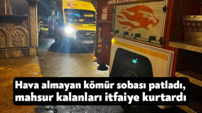 Kocaeli'nin Derince ilçesinde hava almayan kömür sobası patladı. Evde mahsur
