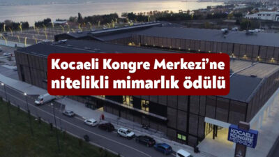 Kocaeli Büyükşehir Belediyesi, “Kocaeli Uluslararası Kongre Merkezi Projesi” ile Arkitera