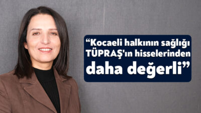 Emek Partisi Genel Başkan Yardımcısı Arzu Erkan TÜPRAŞ’ta meydana gelen