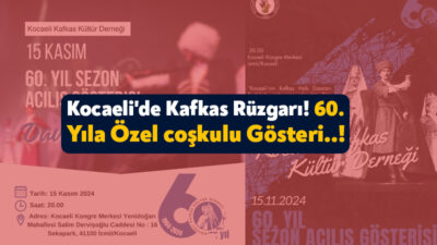 Kocaeli Kafkas Kültür Derneği, 60. yılına özel düzenleyeceği açılış gösterisiyle