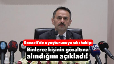 Kocaeli Valisi İlhami Aktaş, "Uyuşturucuyla mücadele kapsamında ekim ayı içinde