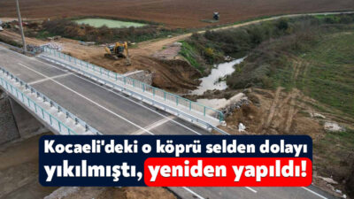 Büyükşehir, selin yıktığı Osman Bey köprüsünü yeniden inşa etti. Köprü,