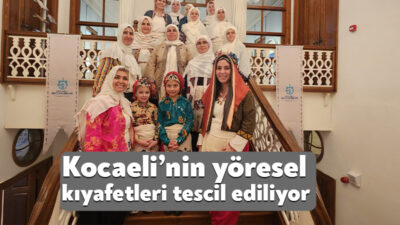 Büyükşehir, Kocaeli yöresel kıyafetlerine coğrafi işaret almak üzere yeni bir