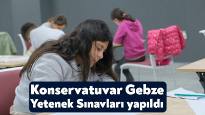 Gebze ilçesinde açılan Büyükşehir Belediye Konservatuvarının yetenek sınavlarına 324 kişi