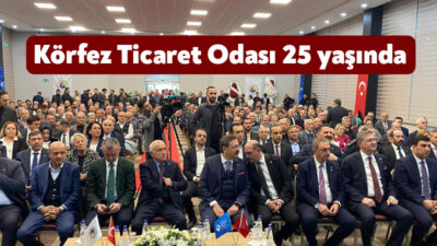 Körfez Ticaret Odası (KTO) kuruluşunun 25’inci yılını kutladı. TOBB Başkanı