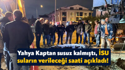 Yahya Kaptan’da dün gece saatlerinde başlayan ve uzun süredir de