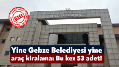 Gebze Belediyesi 14 Kasım’da 32 adet araçtan oluşan kiralama ihalesinden