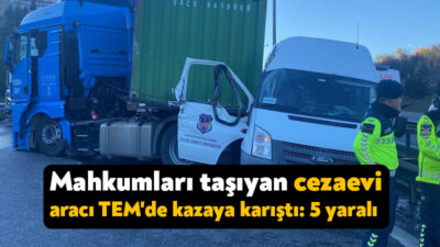 TEM Otoyolu'nun Kocaeli geçişinde tır, tanker ve mahkumları taşıyan cezaevi