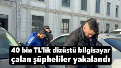 Kocaeli'nin Çayırova ilçesinde 40 bin TL değerinde dizüstü bilgisayar çalan