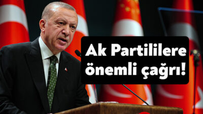 Cumhurbaşkanı Recep Tayyip Erdoğan Ak Parti teşkilatlarına önemli bir çağrıda