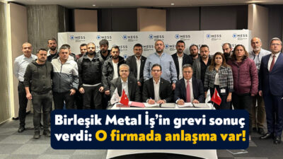 Birleşik Metal İş Sendikası ile MESS arasında yapılan toplu iş