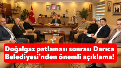 Darıca’da geçtiğimiz günlerde meydana gelen doğalgaz patlamasından sonra Darıca Belediyesi