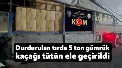 Kocaeli'nin Gebze ilçesinde durdurulan tırda 5 ton 250 kilogram gümrük