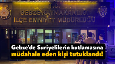 Gebze’de bugün Suriyelilerin kutlamalarına tepki gösteren vatandaş “Halkı kin ve
