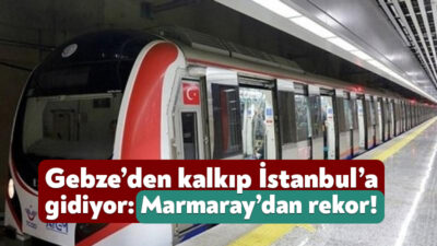 Ulaştırma ve Altyapı Bakanı Abdulkadir Uraloğlu, Gebze’den kalkarak İstanbul’a giden