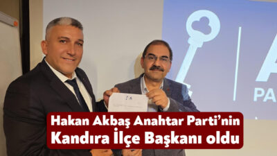 Anahtar Parti’nin Kandıra İlçe Başkanı Hakan Akbaş oldu. Akbaş, yetki