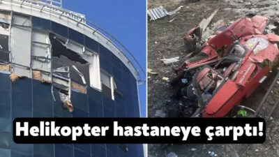 Muğla Eğitim ve Araştırma Hastanesi’ne helikopter çarptı. Meydana gelen olayda
