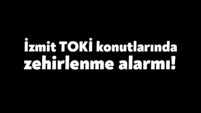 İzmit Tavşantepe Mahallesi'nde yer alan TOKİ konutlarında karbonmonoksit zehirlenmesi nedeniyle