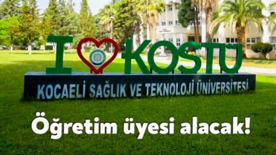 Kocaeli Sağlık ve Teknoloji Üniversitesi (KOSTÜ) 23 öğretim üyesi alacağını