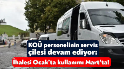 Kocaeli Üniversitesi’nde görev yapan personellerin servislerinin çözüme kavuşması sonrasında iki