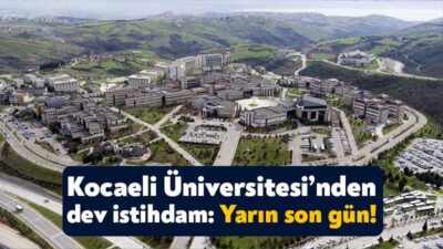 Kocaeli Üniversitesi 87 kişilik personel istihdamı yapacak. KOÜ’nün bünyesine kazandıracağı