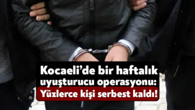 Kocaeli’nin bir haftalık uyuşturucu tablosu Kocaeli Valiliği tarafından açıklandı. Buna