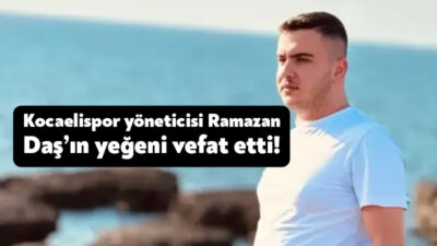 Kocaelispor’un yöneticisi Ramazan Daş’ın yeğeni Namık Daş trafik kazasında vefat