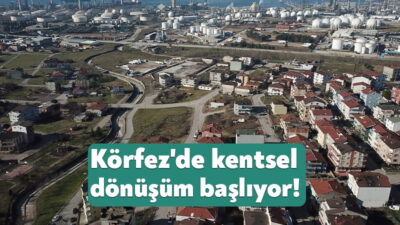 Kocaeli’ni daha sağlıklı geleceğe taşımak adına kentsel dönüşüm projelerine ağırlık