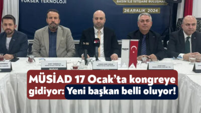 MÜSİAD’ın Kocali Şubesi 17 Ocak’ta seçime gidecek. Seçim öncesinde ise