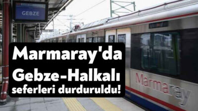 Marmaray'dan yapılan açıklamaya göre Halkalı-Gebze-Halkalı ve Sirkeci-Kazlıçeşme seferleri durduruldu.