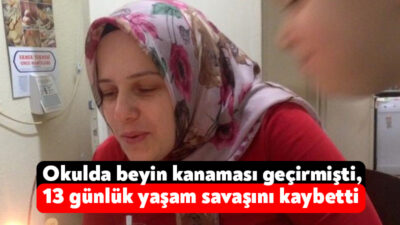 Kocaeli'nin Darıca ilçesinde okulda geçirdiği beyin kanaması sonucu hastanede tedaviye