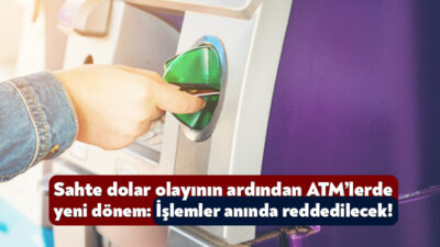 Türkiye son günlerde piyasaya sokulan sahte dolar olayı konuşurken, ATM’lerdeki