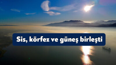 Kocaeli körfezinin üzerinde, sabah saatlerinde oluşan sis bulutu, ortaya eşsiz