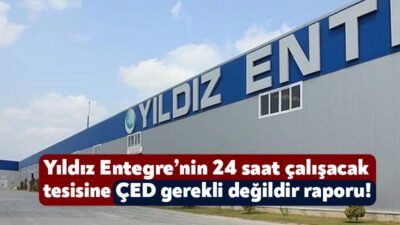 Yıldız Entegre, Kartepe’deki tesisine ilave yapmak için başlattığı ÇED sürecine