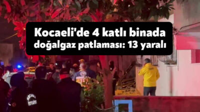 Kocaeli'nin Darıca ilçesinde 4 katlı binada doğal gaz kaynaklı meydana