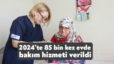 Büyükşehir Belediyesi, “Evde Bakım Hizmeti” projesi ile vatandaşların her zaman