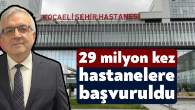 Kocaeli'de 2024 yılında hastalar, yaklaşık 29 milyon kez çeşitli işlem