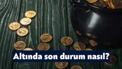 İç ve dış piyasada yaşanan gelişmelerin ardından altının güncel durumu