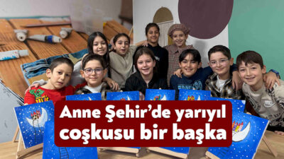 Kocaeli Büyükşehir Belediyesi Anne Şehir Merkezleri’nde yarıyıl tatili keyifli bir