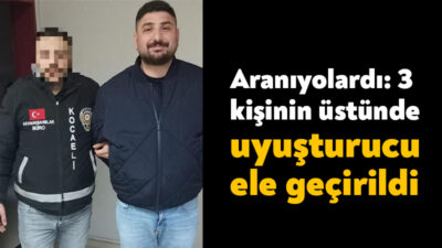 Kocaeli'de şüphe üzerine üstleri aranan 3 şüphelinin üstünde uyuşturucu madde